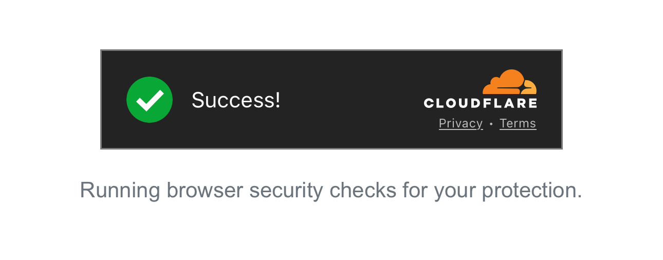 Notification message reading 'Success!' with a checkmark icon, followed by the Cloudflare logo. Text below states, 'Running browser security checks for your protection.'